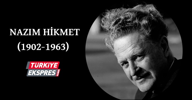 Nazım Hikmet’in en güzel sözleri