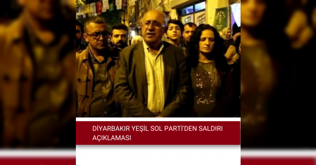 Diyarbakır Yeşil Sol Parti'den saldırı açıklaması