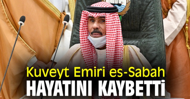 Kuveyt Emiri hayatını kaybetti