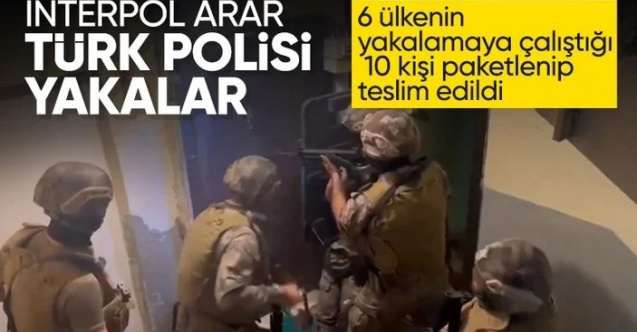 Kırmızı bültenle aranan 10 şahıs İstanbul'da yakalandı