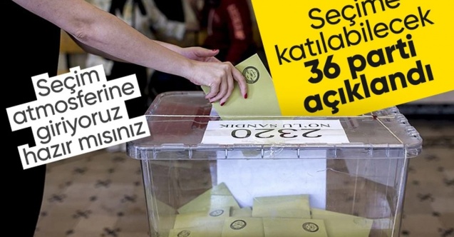 YSK Başkanı Ahmet Yener açıkladı! Seçime 36 siyasi parti katılacak