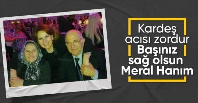 Meral Akşener’in ablası Mualla Özen hayatını kaybetti