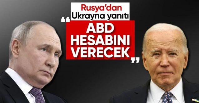 ABD'nin Ukrayna'ya yardım kararına Rusya'dan tepki: Hesap verecekler