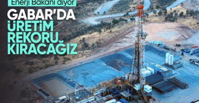 Enerji Bakanı duyurdu! Gabar petrolünde yeni rekor geliyor