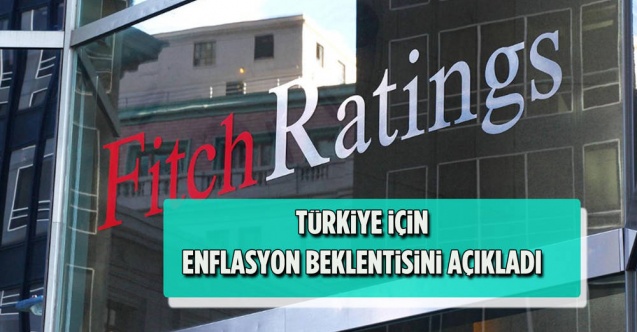 Fitch Ratings: Türkiye'deki enflasyonda ciddi düşüş bekliyoruz