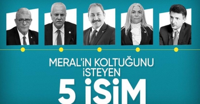 İyi Parti'de genel başkanlık yarışı: 5 isim gündemde