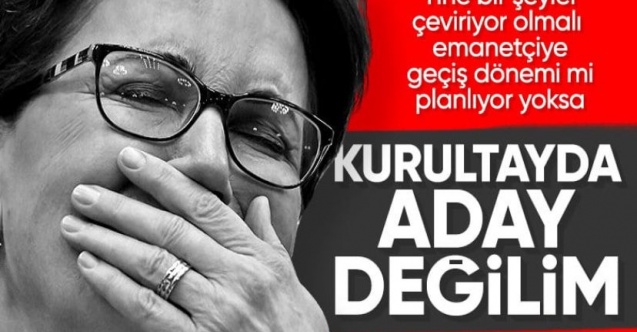 Meral Akşener adaylık kararını açıkladı