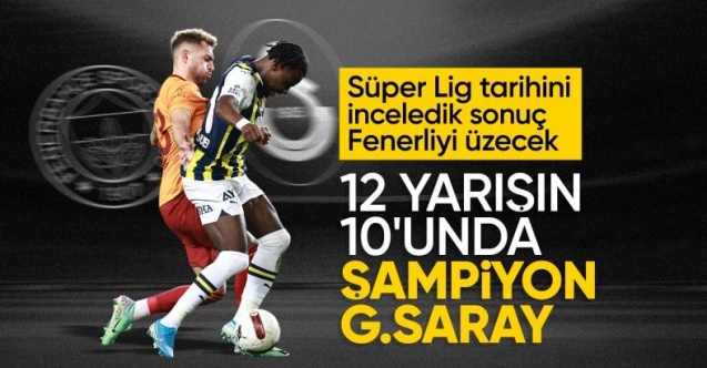 Süper Lig tarihinde Galatasaraylıyı heyecanlandıran istatistik: Uzak ara şampiyon...