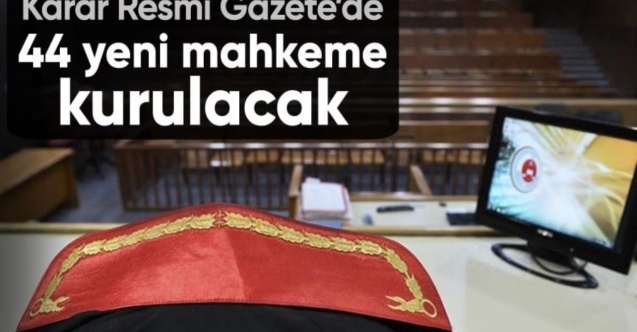 29 İdare Mahkemesi ve 15 Vergi Mahkemesi kurulması kararı Resmi Gazete'de