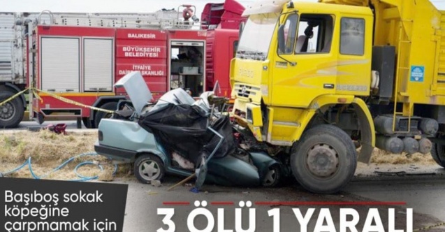 Edremit - İzmir yolunda trafik kazası: 3 ölü, 1 yaralı