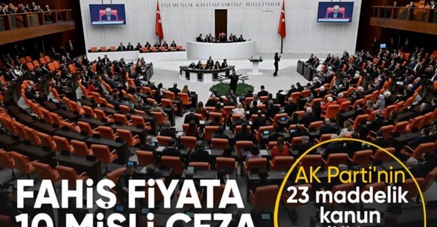 Fahiş fiyat ve stokçuluğa ağır cezalar getiren yasa teklifi Meclis'te görüşülecek