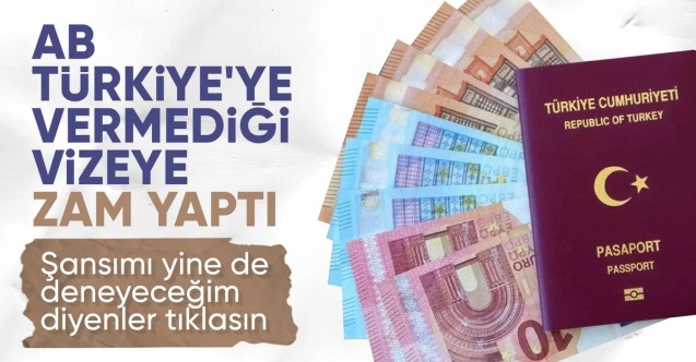 Schengen vize ücretlerine zam geldi