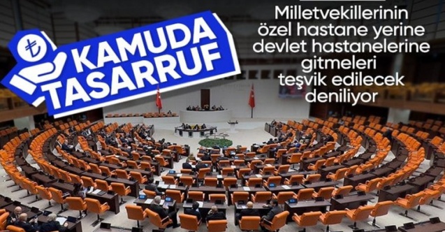 TBMM'de tasarruf sırası milletvekillerinde: Çok sayıda alanda yeni uygulamalar devreye girecek