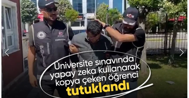 Isparta'da YKS'de yapay zeka düzeneğiyle kopya çekti: Tutuklandı