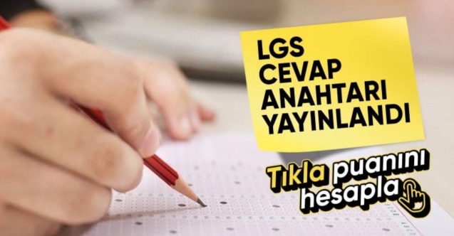 Milli Eğitim Bakanlığı, LGS sorularını ve cevap anahtarlarını yayınladı
