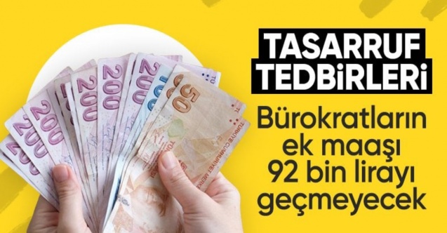 Bürokratlara ek maaş sınırı: Yasa teklifi TBMM'ye sunuldu