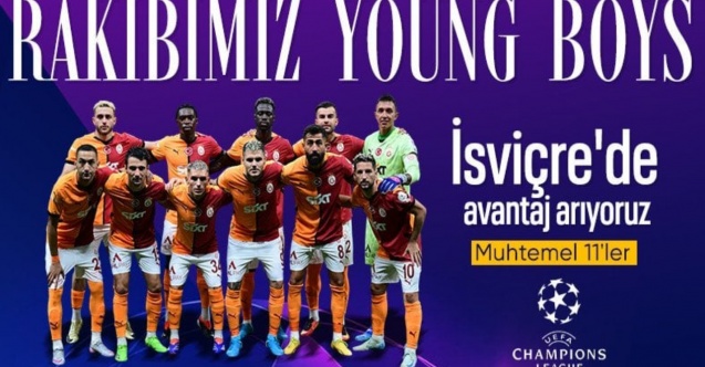 Young Boys - Galatasaray maçının muhtemel 11'leri