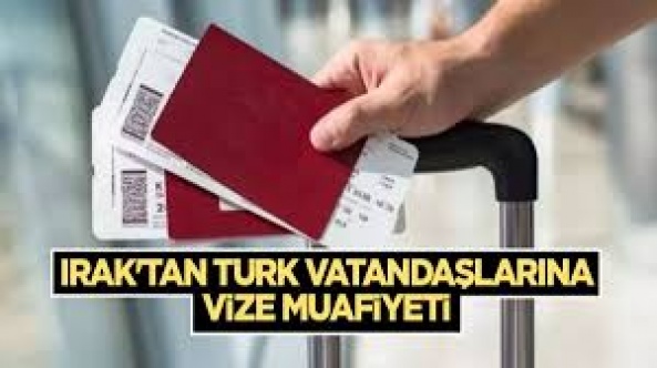 Irak resmen duyurdu: Türk vatandaşlarına vize muafiyeti geldi