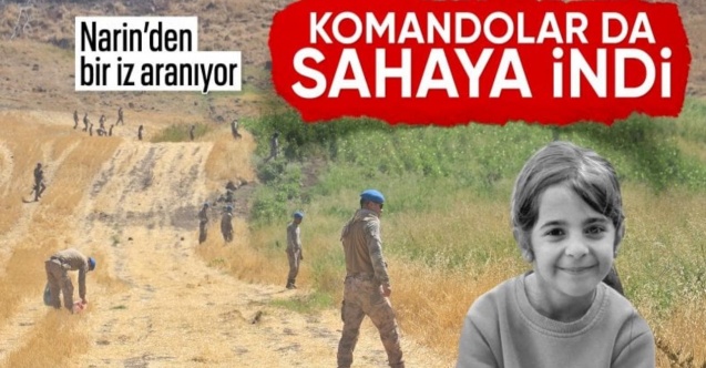 Narin Güran'ı arama çalışmaları sürüyor: Komandolar arazide delil aradı