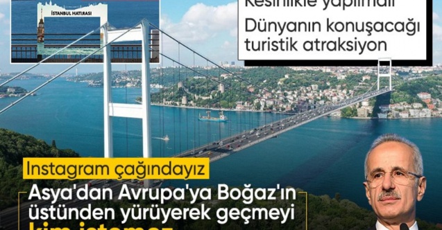 Boğaz Köprüsü'nün yaya trafiğine açılması gündemde