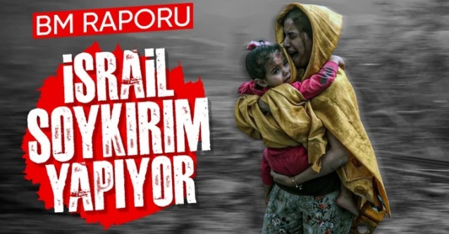 BM raporu İsrail'in soykırım suçu işlediğini doğruladı