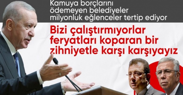 Cumhurbaşkanı Erdoğan'dan, CHP'li belediyelerin 29 Ekim harcamalarına eleştiri