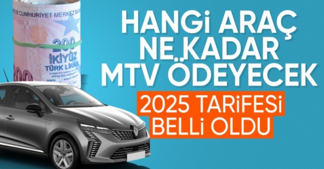2025 yılı MTV tarifesi belli oldu! Hangi araç ne kadar vergi ödeyecek?