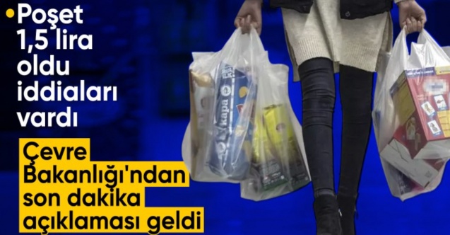 Çevre, Şehircilik ve İklim Değişikliği Bakanlığı'ndan poşet fiyatıyla ilgili açıklama geldi