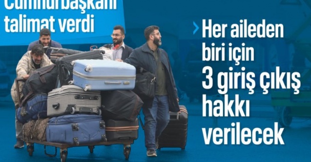 Cumhurbaşkanı Erdoğan talimat verdi: Suriyelilere hazırlık için giriş-çıkış hakkı