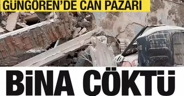 İstanbul Güngören'de bina çöktü