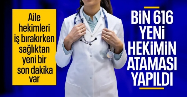 Bin 616 yeni hekim ataması yapıldı