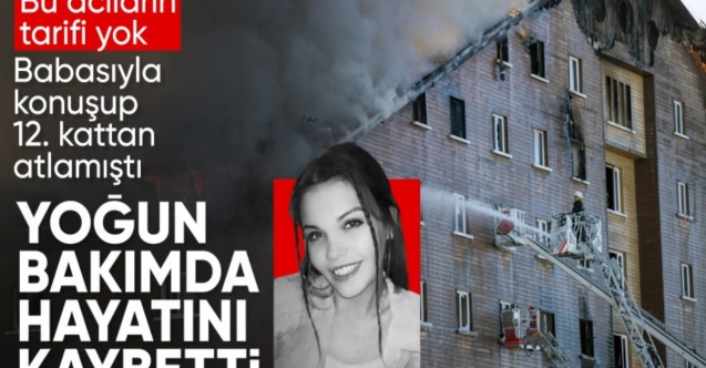 Bolu'daki yangın faciasında 12'nci kattan atlamıştı: Şevval Şahin'den acı haber geldi
