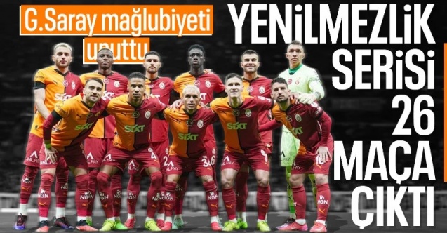 Galatasaray’ın yenilmezlik serisi 26 maça çıktı