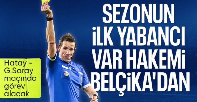 Hatayspor - Galatasaray maçının VAR hakemi Jan Boterberg oldu