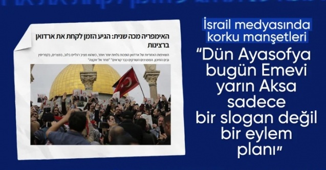 İsrail medyası yazdı: Erdoğan’ı ciddiye almanın vakti geldi