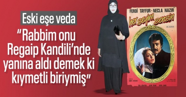 Necla Nazır'dan Ferdi Tayfur'a veda