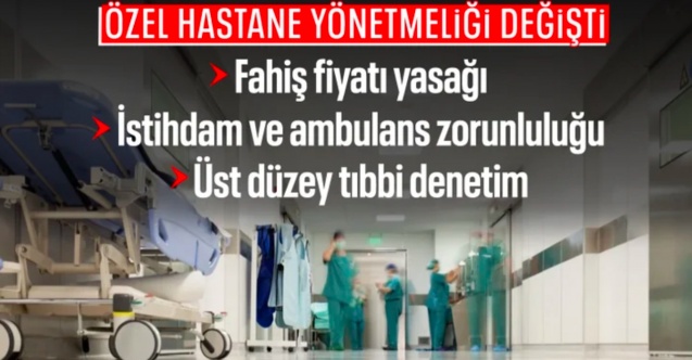 Özel hastane yönetmeliğinde değişiklik yapıldı