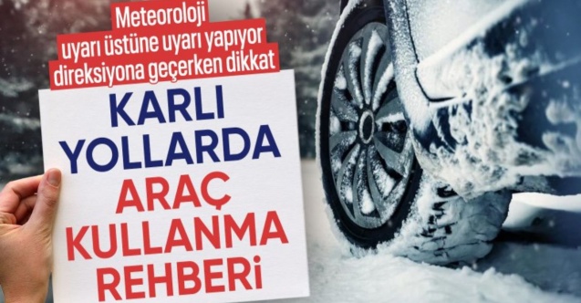 Kar kapıda: İşte zorlu yollarda araç kullanırken dikkat etmeniz gerekenler