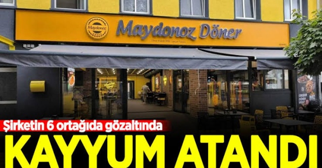 SON DAKİKA! FETÖ'nün finansörü Maydonoz Döner'e kayyum atandı