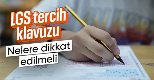 LGS'de tercih dönemi: Nelere dikkat edilmeli?