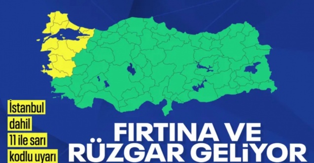 11 ilde sarı kod alarmı: Kuvvetli rüzgar ve fırtına uyarısı