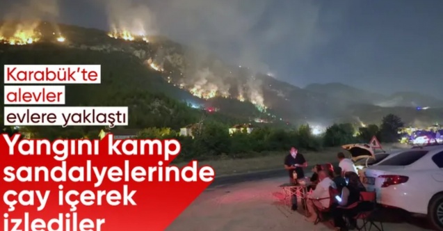 Karabük'te orman yangınını çay içerek izlediler