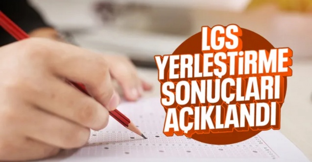 LGS tercih sonuçları açıklandı