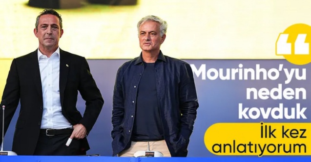 Ali Koç, Jose Mourinho’nun gönderilme nedenini açıkladı