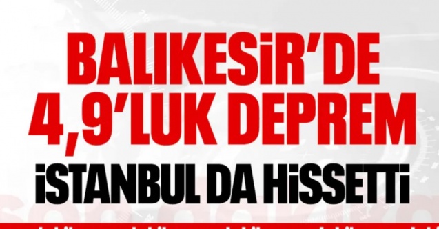 Balıkesir'de 4.9 büyüklüğünde deprem
