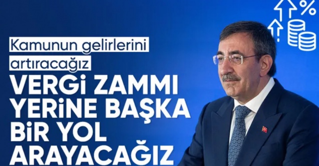 Cevdet Yılmaz: Vergi artırmadan gelirleri artırmanın yollarını arayacağız