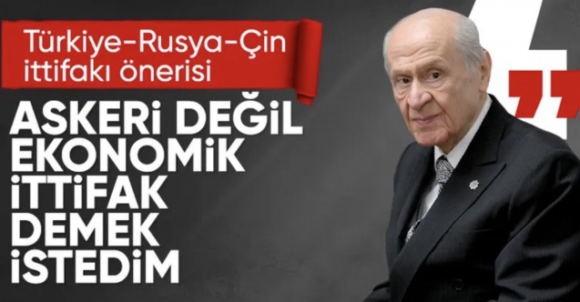 Devlet Bahçeli, Türkiye-Rusya-Çin (TRÇ) ittifakı önerisinin detaylarını açıkladı