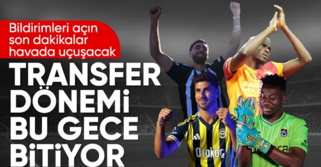 Futbolda birinci transfer dönemi bugün bitiyor