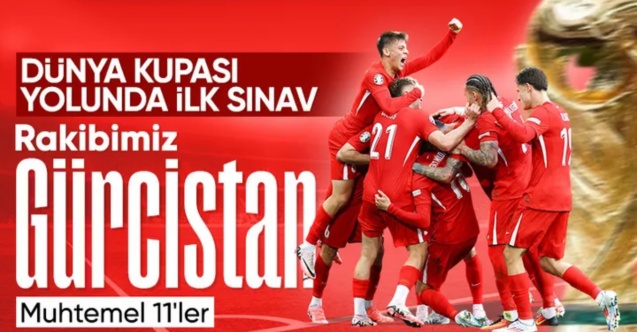 Gürcistan - Türkiye maçının muhtemel 11'leri