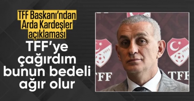 Hacıosmanoğlu’ndan Arda Kardeşler'e sert tepki: Bedeli ağır olur